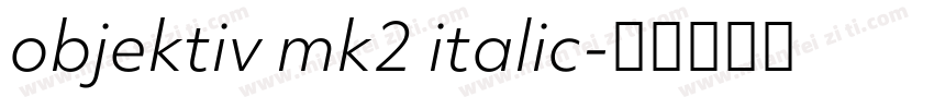 objektiv mk2 italic字体转换